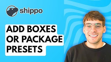 How to Add Boxes or Package Presets in Shippo [2025 Guide]