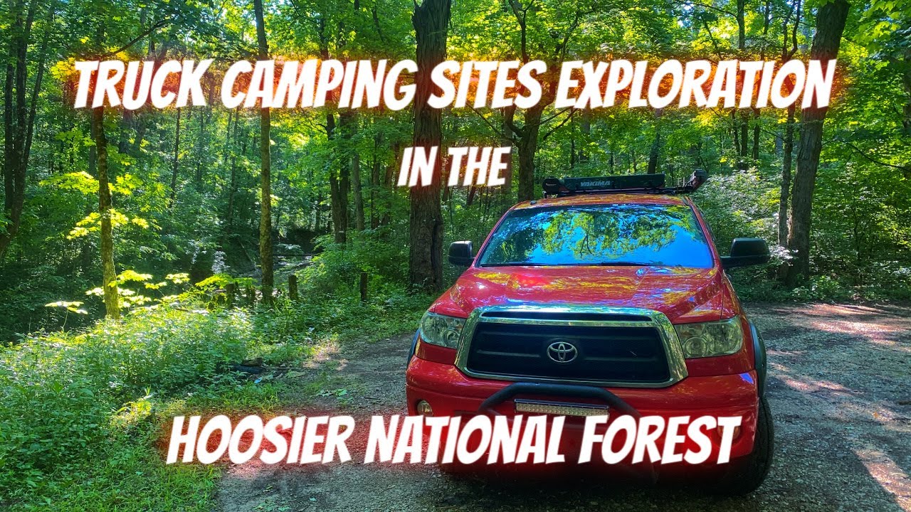 Truck Camping Sites Exploration in the Hoosier National Forest YouTube