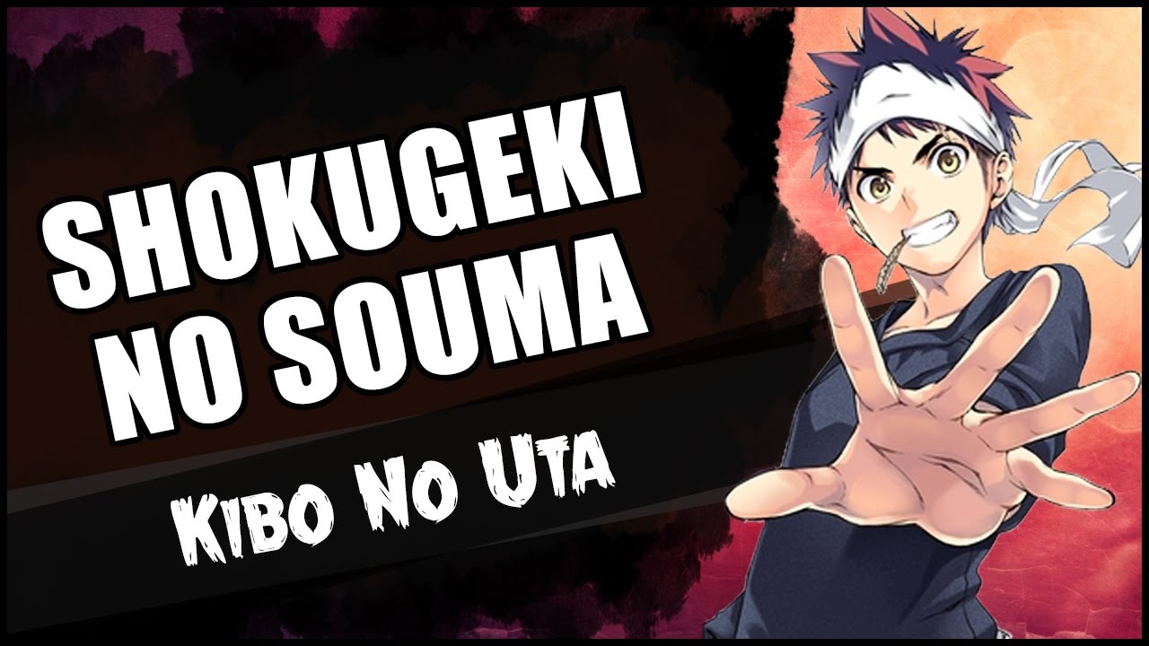 Shokugeki No Souma (Food Wars!) - Kibou No Uta (Abertura Dublada) 