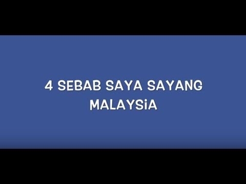 Saya sayangkan malaysia kerana