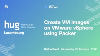 HUG Luxembourg: Create VM images on VMware vSphere using Packer