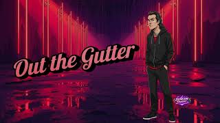 Out the Gutter 