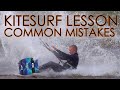 Kitesurf Lesson Mistakes & Tips For Avoiding Them