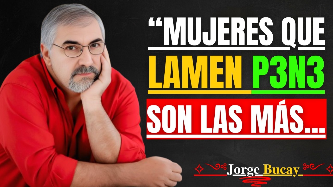 Los hombres pierden el control con las mujeres que hacen esto | Jorge Bucay