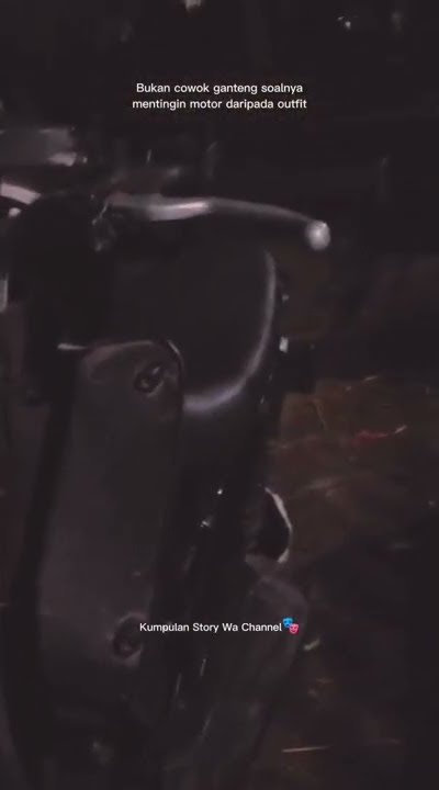 Story Wa || Bukan Cowok Ganteng Soalnyah Mentingin Motor Daripada Outfit #beatkarbu
