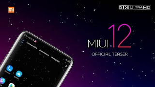 MIUI 12 OFFICIAL INTRODUCTION , MIUI 12 TOP FEATURES , MIUI 12 OFFICIAL TEASER , MIUI 12 TRAILER