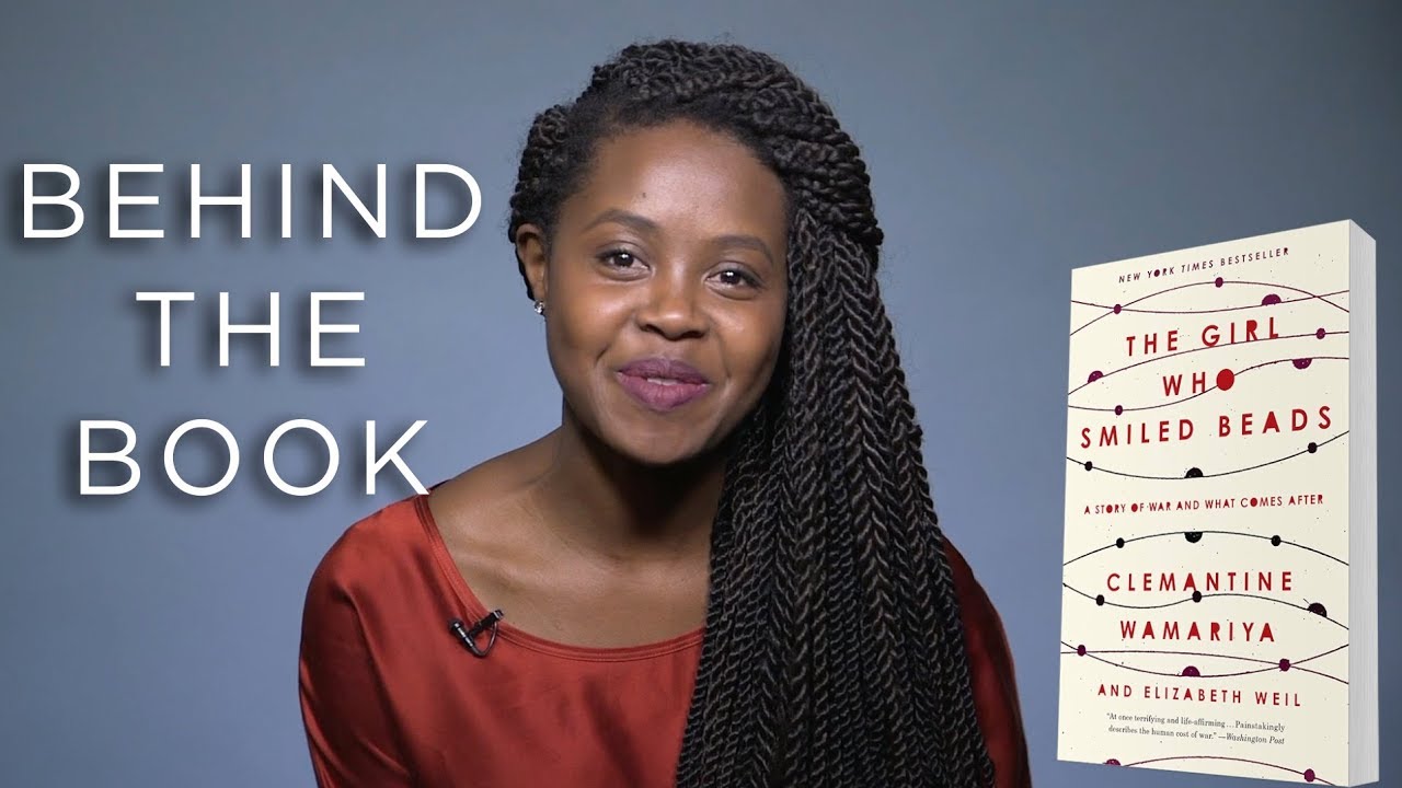 The Girl Who Smiled Beads by Clemantine Wamariya YouTube