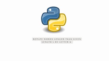 Rotate words Longer than given length L by letter K || Python! || Foundation Exam 4