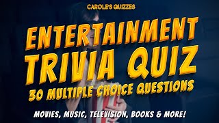 30 More NEW Entertainment Trivia Questions! by Carole's Quizzes 1,031 views 2 weeks ago 12 minutes, 31 seconds