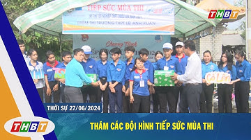 Thăm các đội hình tiếp sức mùa thi