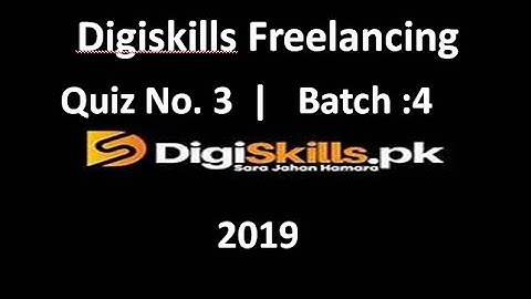 Digiskills Freelancing || Quiz No 3 Solution || Batch 4