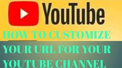HOW TO CUSTOMIZE YOUR URL FOR YOUR YOUTUBE CHANNEL 2022 @BheTwinChannel