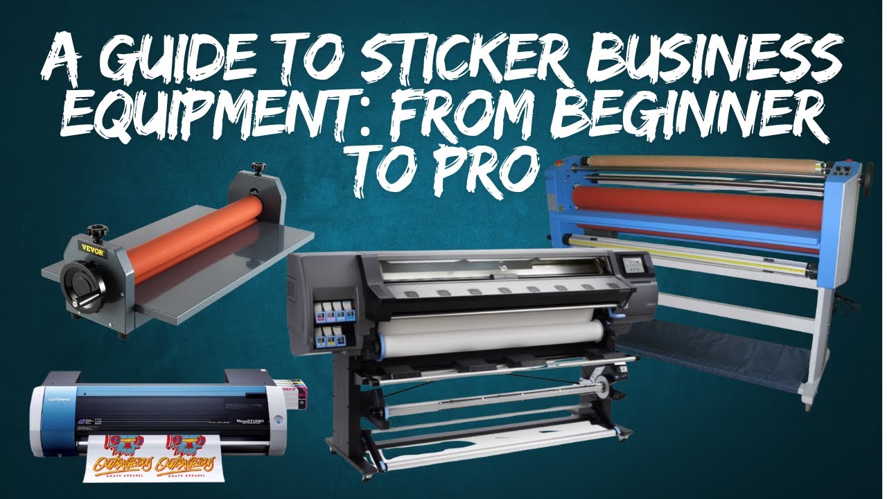 The Ultimate Guide to Sticker Business Equipment: From Beginner to Pro