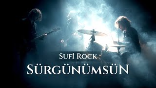 Sürgünümsün Sufi Rock