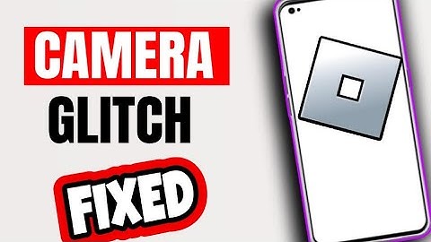 How To Fix Camera Bug In Roblox Mobile - Fix Camera Glitch In Roblox
