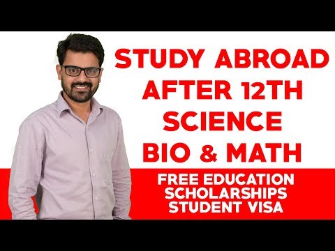 study-abroad-after-12th-science-biology-&-maths-|-free-education-,-scholarships-,-student-visa-2019