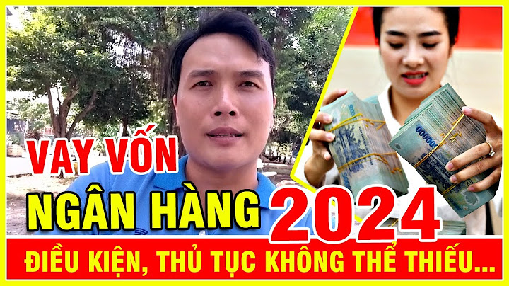 Vay vốn ngân hàng nông nghiệp lãi suất bao nhiêu năm 2024