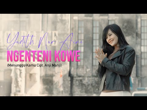 NGENTENI KOWE (Menunggu Kamu versi Jawa) - YUDITH NUR AINI  @duodollyofficialvideochannel