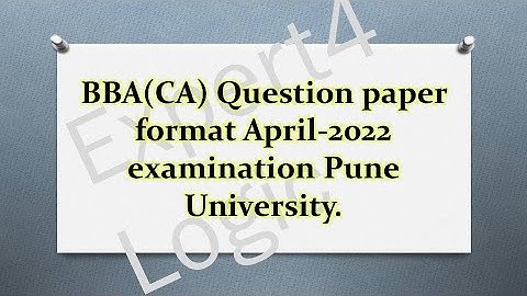 BBA(CA) Question paper format for FY, SY, TYBBA(CA) April-2022 examination Pune University.