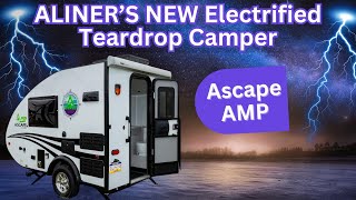 ALINER Introduces an Electrified Teardrop Camper: The Ascape AMP  ALiner Podcast Episode 7