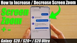 Galaxy S20/S20+: How to Increase / Decrease Screen Zoom