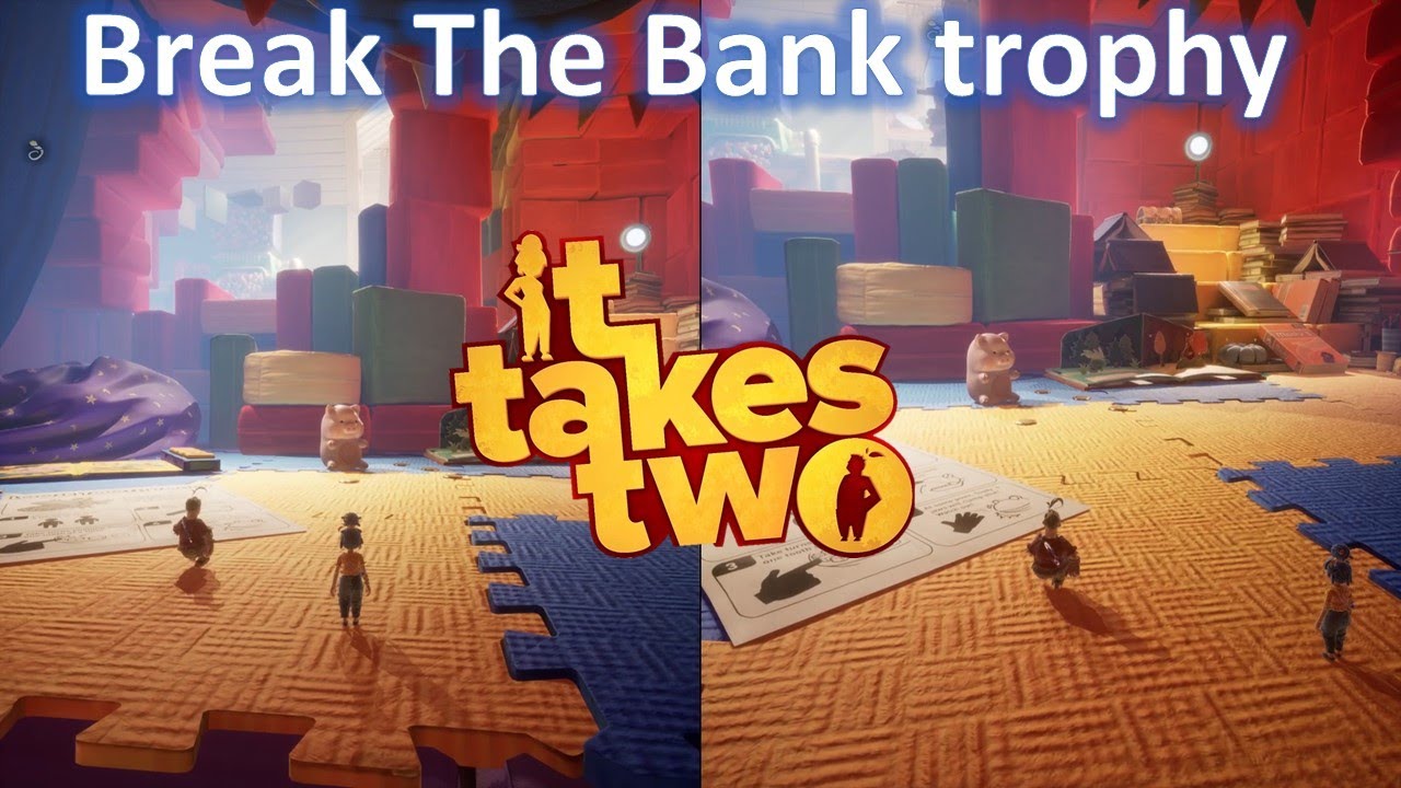 It Takes Two: Breaking The Bank Guide