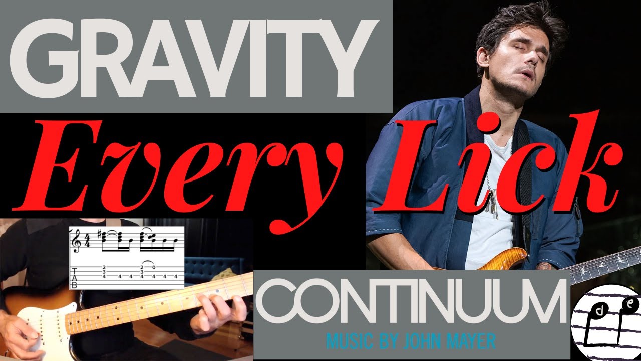 How to Play Every Lick in Gravity by John Mayer ACCURATELY | Continuum ...
