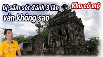 Ngôi Mộ Cổ của ông Cả người giàu nhất làng khoảng 100 năm trước