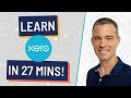 Learn Xero in 27 Minutes | Crash Course for Beginners