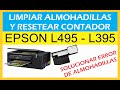 Solucionar Error de Almohadillas Impresora Epson L495 - L395  RESET CONTADOR, LAVAR LAS ALMOHADILLAS