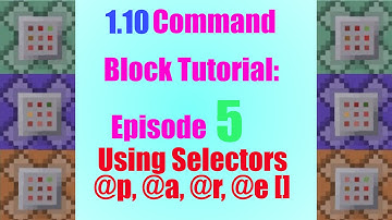 Selectors! (@a @r @p @e) - 1.10 Beginner Command Block Tutorial Episode 5