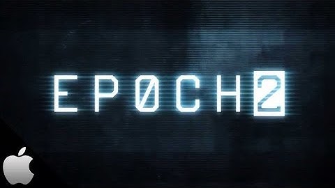 EPOCH 2 GAMEPLAY WALKTHROUGH iPAD 4 AIR iPHONE 5 5C 5S