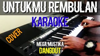 untukmu rembulan mega Mustika karaoke cover yamaha psrs975