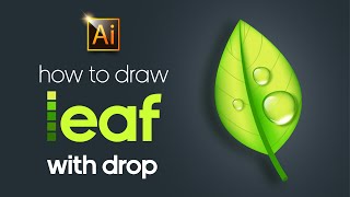 LEAF WITH DROP| ADOBE ILLUSTRATOR TUTORIAL FOR BEGINNERS