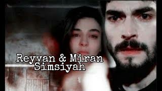 Reyyan & Miran - simsiyah () Resimi