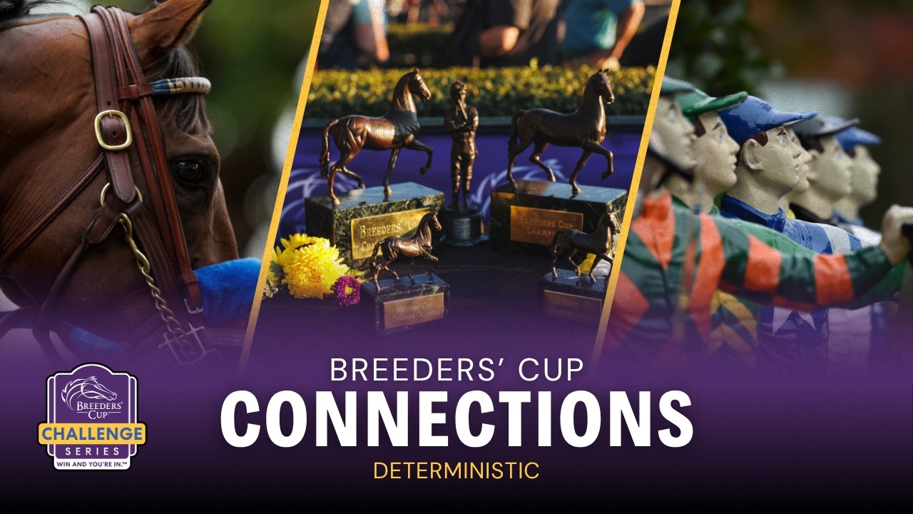 Breeders' Cup Connections: Deterministic - YouTube