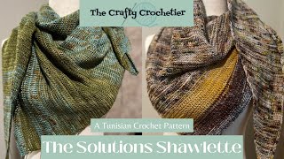The Solutions Shawlette // A Tunisian Crochet Shawl Pattern