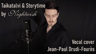 Taikatalvi & Storytime (Nightwish male vocal cover) - Jean-Paul Drudi-Fourès