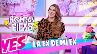 ⚡️💜ROMPAN FILAS 💚⚡️/LA EX DE MI EX