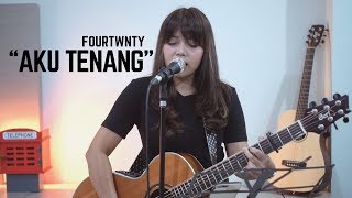 Aku Tenang Fourtwnty (LIVE Cover BY LIA MAGDALENA )