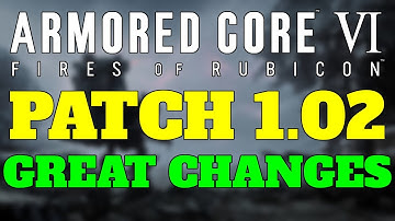 Armored Core 6 || Patch 1.02! Great Changes (Showcase and Testing)