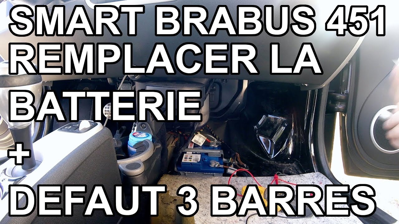 Smart Brabus 451 Remplacer La Batterie Et Defaut 3 Barres Youtube