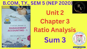 Bcom TY Sem 5 Management Accounting 1 / Ratio Analysis Sum 3 / NEP 2020 / Gujarat University