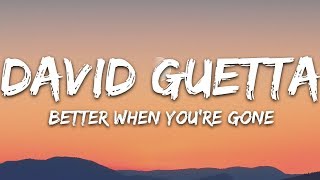 Video thumbnail of "David Guetta, Brooks & Loote - Better When You're Gone (Lyrics)"
