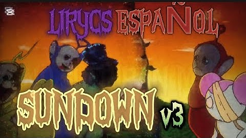 LIRYCS ESPAÑOL BROKEN STRINGS SUNDOWN V3 MIDFOAL-IFIED FNF/PIBBY/CONCEPT MIDFOAL