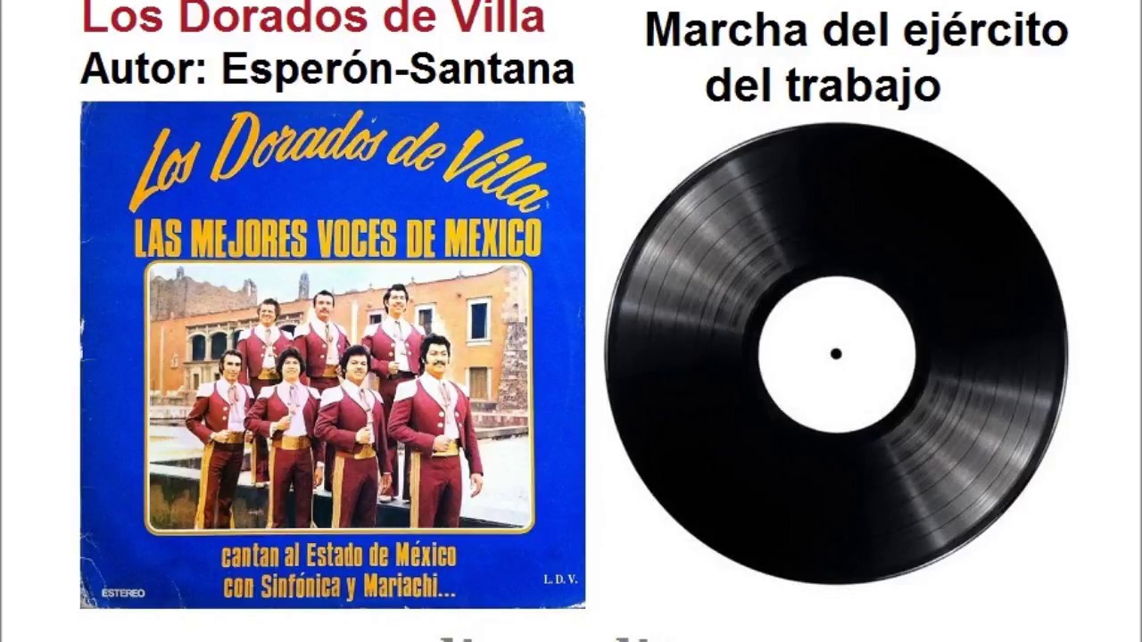 Marcha del ejército del trabajo - Los Dorados De Villa - YouTube