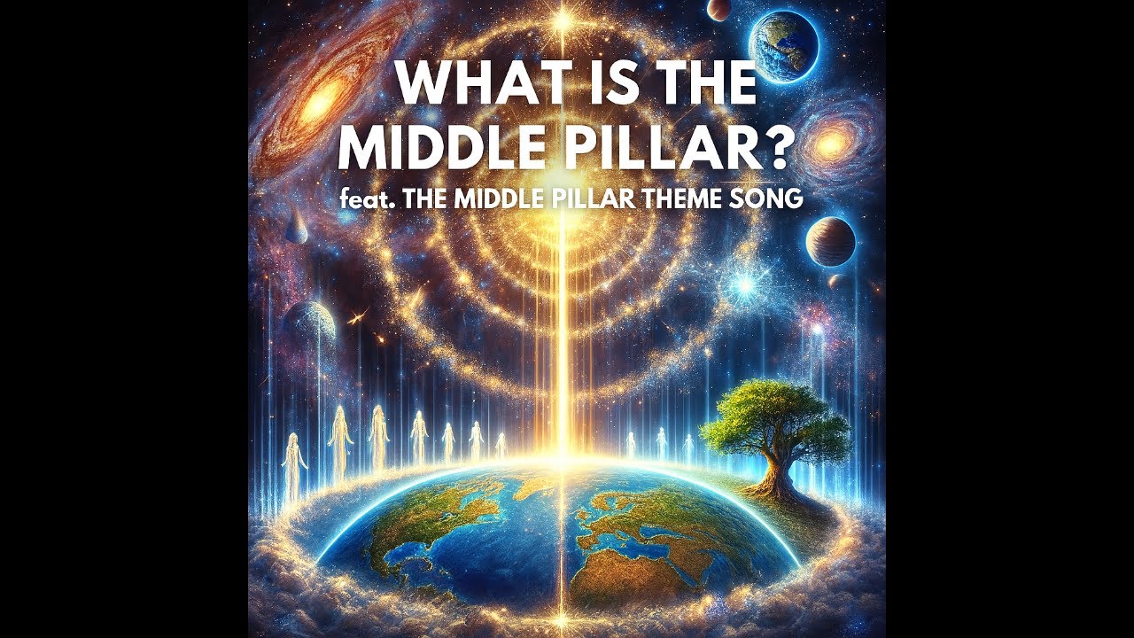 What is the Middle Pillar? Feat. "The Middle Pillar Theme Song"