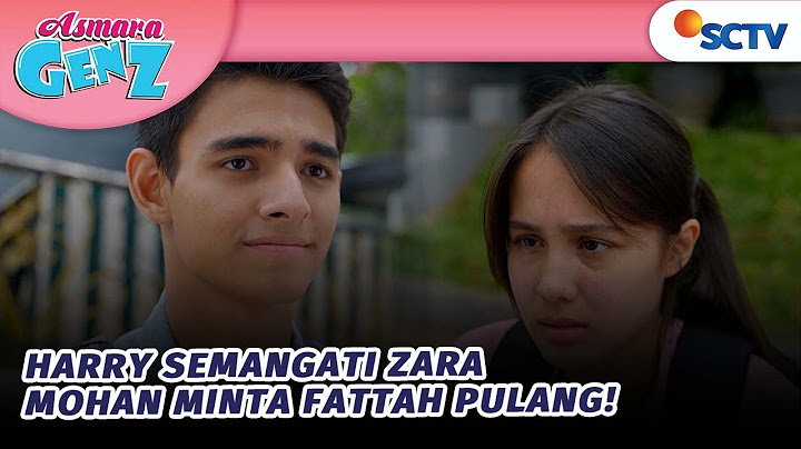 Harry Semangati Zara, Mohan Minta Fattah Pulang! | Asmara Gen Z Episode 41 dan 42