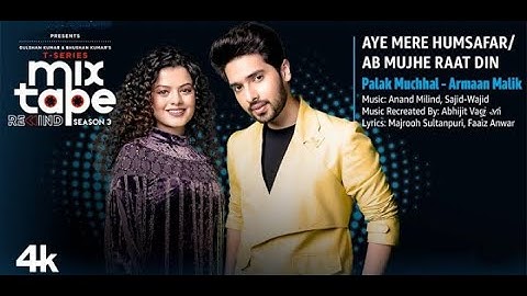 Aye Mere Humsafar/Ab Mujhe Raat Din★Ep-5 |Palak M,Armaan M |T-Series Mixtape S3|Abhijit Vl Bhushan