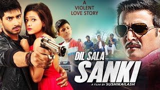 Dil Saala Sanki - 2016 Latest Bollywood Full Movie | Jimmy Shergil, Madalsa | Hindi Movies 2016